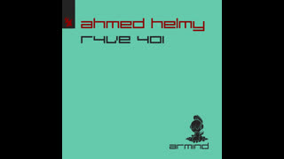 Ahmed Helmy  -  R4VE 401 (Extended Mix)