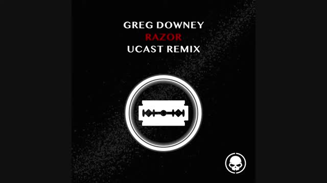 Greg Downey - Razor (UCast Extended Remix)