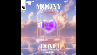 Moony  -  Dove (I'll Be Loving You) (Loods Club Mix)