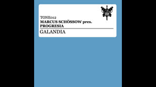 Marcus Schossow Pres. Progresia - Galandia [Original Mix]