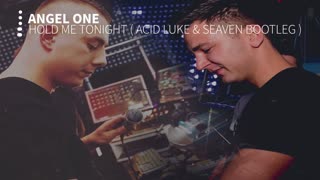 Angel One - Hold Me Tonight ( Acid Luke & Seaven Bootleg )