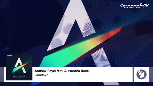 Andrew Rayel feat. Alexandra Badoi - Goodbye [Featured on 'Find Your Harmony']