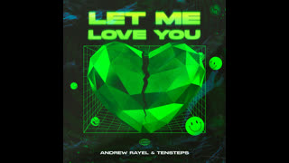 Andrew Rayel & Tensteps - Let Me Love You (Extended Mix)
