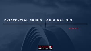 Hozho - Existential Crisis (Original Mix)