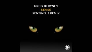 Greg Downey - Sense (Sentinel 7 Remix) (Extended Mix)