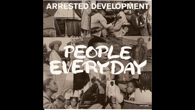 Arrested Development - People Everyday
