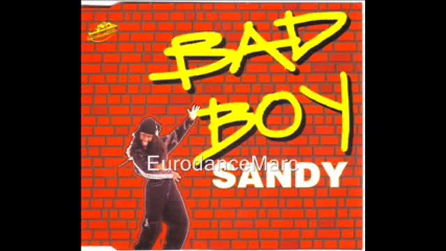 Sandy - Bad Boy (DWA Long Mix)