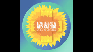 Love Legend & Alex Gaudino  -  Open Your Eyes