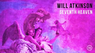 Will Atkinson - Seventh Heaven