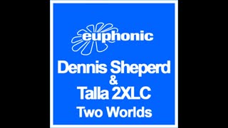 Dennis Sheperd & Talla 2XLC - Two Worlds (Video Edit)