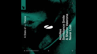 Achilles & Semblance Smile & Sharon Valerona  -  Never Lost (Extended Mix)