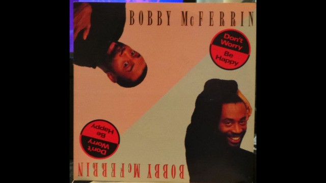 Bobby Mcferrin - Don´t Worry Be Happy