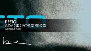 Tiësto - Adagio For Strings