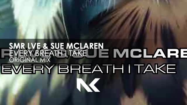 SMR LVE & Sue McLaren - Every Breath I Take