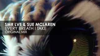 SMR LVE & Sue McLaren - Every Breath I Take