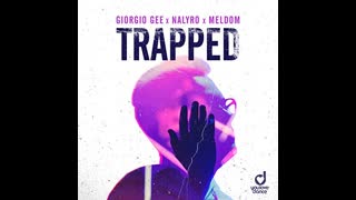 Giorgio Gee & NALYRO & Meldom  -  Trapped