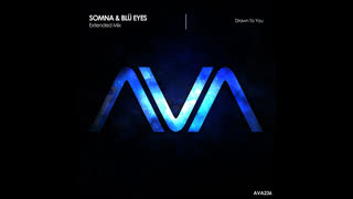 Somna & Blu Eyes - Drawn To You (Extended Mix)