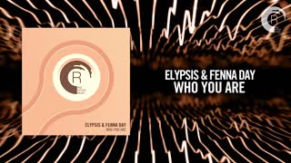 Elypsis & Fenna Day - Who You Are (RNM)