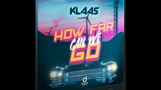 Klaas  -  How Far Can We Go