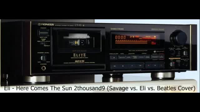 Eli - Here Comes The Sun 2thousand9 (Savage vs. Eli )