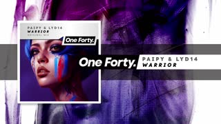 Paipy & Lyd14 - Warrior [One Forty] OUT NOW