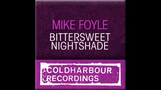 Mike Foyle - Bittersweet Nightshade [Markus Schulz Return To Coldharbour Remix]