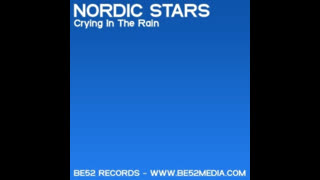 Nordic Stars - Crying In The Rain [ClubPulsers & Mona Remix]