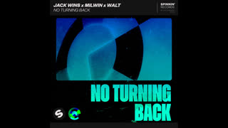 Jack Wins x Milwin x Walt  -  No Turning Back