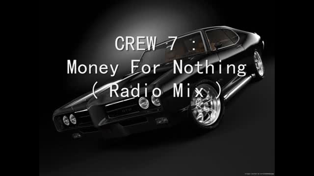 CREW 7 - Money For Nothing ( Radio Mix )