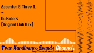 Accenter & Three O - Outsiders (Original Club Mix)