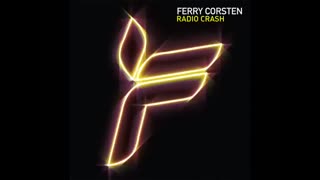 Ferry Corsten - Radio Crash (Original Extended) 