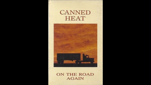 Canned Heat - On The Road Again