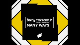 Ferry Corsten Ft. Jenny Wahlstrom Many Ways (Will Atkinson Mix)