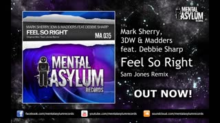 Mark Sherry & 3DW vs. Madders feat Debbie Sharp - Feel So Right (Sam Jones Remix)