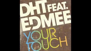 DHT - You Touch [Feat. Edmee] [Merayah Radio Mix]