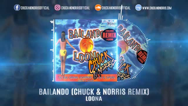 Loona - Bailando (Chuck & Norris Remix)