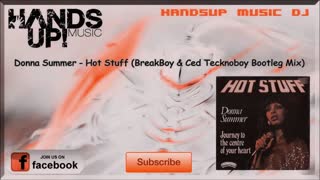 Donna Summer - Hot Stuff (BreakBoy & Ced Tecknoboy Bootleg Mix)