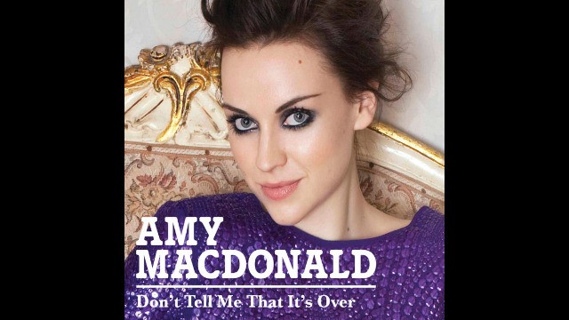 Amy Macdonald - Don't Tell Me That It's Over