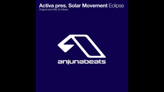 Activa Pres. Solar Movement - Eclipse [Original Mix]