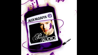 Alex M.O.R.P.H - Purple Audio [Original Mix]