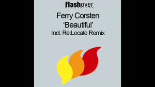 Ferry Corsten - Beautiful (ReLocate Remix) 