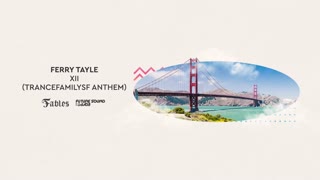 Ferry Tayle - XII (TrancefamilySF Anthem)