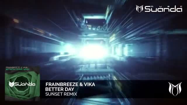 Frainbreeze & Vika - Better Day (Sunset Remix)