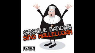 Groove Bandits - Sing Hallelujah