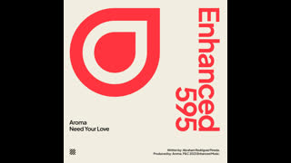 Aroma  -  Need Your Love (Extended Mix)