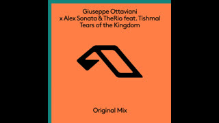 Giuseppe Ottaviani x Alex Sonata & TheRio feat. Tishmal  -  Tears Of The Kingdom (Extended Mix)