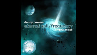 Danny Powers - Eternal Call [Original Mix]