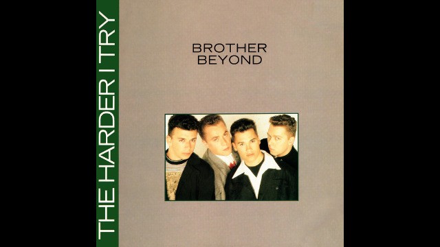 Brother Beyond - The Harder I Try