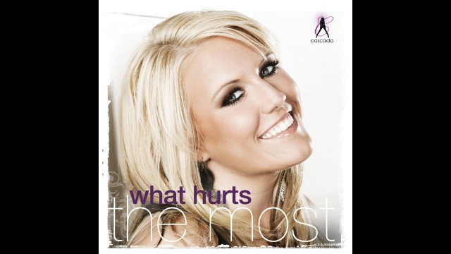 Cascada - What Hurts The Most