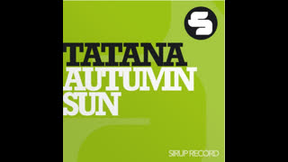 DJ Tatana - Autumn Sun [Original Mix]